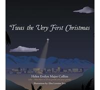 Helen Evelyn Major Collins 'Twas the Very First Christmas (Tascabile)