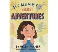 Helen Farmer My Mummy's Secret Adventures (Copertina rigida)