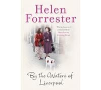 Helen Forrester By the Waters of Liverpool (Tascabile)