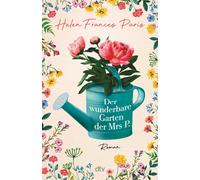 Helen Frances P Der wunderbare Garten der Mrs P.: Roman Voller Emo (Tascabile)
