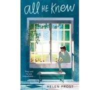 Helen Frost All He Knew (Copertina rigida)