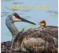 Helen Frost Hello, I'm Here (Copertina rigida) Step Gently, Look Closely