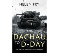 Helen Fry From Dachau to D-Day (Tascabile)
