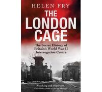 Helen Fry The London Cage (Tascabile)