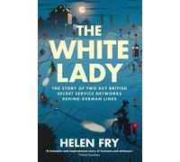 Helen Fry The White Lady (Copertina rigida)