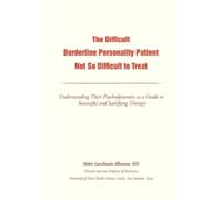 Helen G Albanes The Difficult Borderline Personality Patient Not So (Tascabile)
