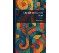 Helen Gardner Art Through the Ages (Copertina rigida)