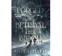 Helen Garraway Forged By Betrayal and Blood (Copertina rigida) Celestial Throne