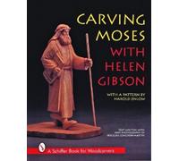 Helen Gibson Carving Moses with Helen Gibson (Tascabile)