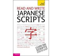 Helen Gilhooly Read and write Japanese scripts: Teach yourself (Tascabile)