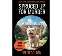 Helen Golden Spruced Up For Murder (Large Print Edition) (Tascabile)