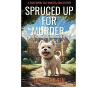 Helen Golden Spruced up for Murder (Tascabile) Right Royal Cozy Investigation