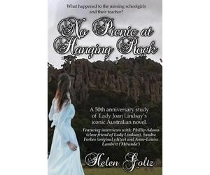 Helen Goltz No Picnic at Hanging Rock (Tascabile)