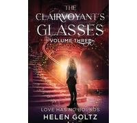 Helen Goltz The Clairvoyant's Glasses Volume 3 (Tascabile)