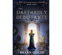 Helen Goltz The Dastardly Debutante (Tascabile)