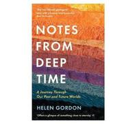 Helen Gordon Notes from Deep Time (Tascabile)