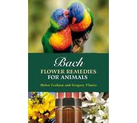 Helen Graham Gregory Vlamis Bach Flower Remedies for Animals (Tascabile)