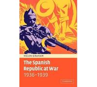 Helen Graham The Spanish Republic at War 1936-1939 (Tascabile)