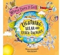 Helen Greathead Where Does It Go?: Lightning, Solar and Other Energi (Tascabile)
