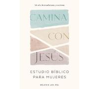 Camina Con Jesús: Estudio Bíblico Para Mujeres: Un Año de Enseñanzas Y Oraciones