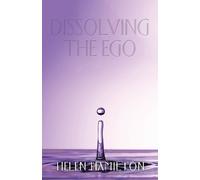 Helen Hamilton Dissolving the Ego (Tascabile)