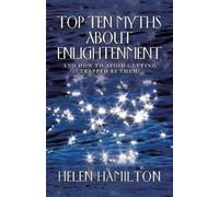 Helen Hamilton Top Ten Myths About Enlightenment (Tascabile)