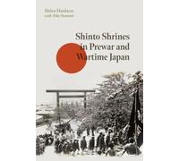 Helen Hardacre Shinto Shrines in Prewar and Wartime Japan (Copertina rigida)