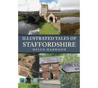 Helen Harwood Illustrated Tales of Staffordshire (Tascabile)