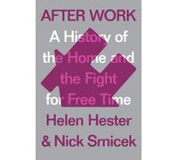Helen Hester Nick Srnicek After Work (Copertina rigida)