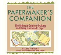 Helen Hiebert The Papermaker's Companion (Tascabile)