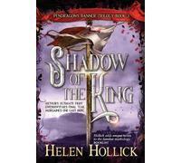 Helen Hollick SHADOW OF THE KING (The Pendragon's Banner Trilogy Boo (Tascabile)