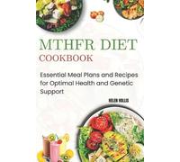 Helen Hollis Mthfr Diet Cookbook (Tascabile)