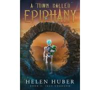 Helen Huber A Town Called Epiphany Book 3 (Tascabile) Town Called Epiphany