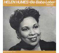 Helen Humes - HUMES, Helen Be-Baba-Leba (1944-52)