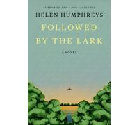 Helen Humphreys Followed by the Lark (Copertina rigida)