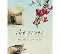 Helen Humphreys The River (Copertina rigida)