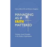 Helen J. Alford O.P. Managing As If Faith Mattered (Copertina rigida)