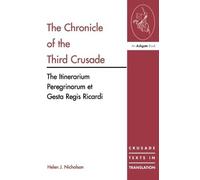 Helen J. Nicholson The Chronicle of the Third Crusade (Tascabile)
