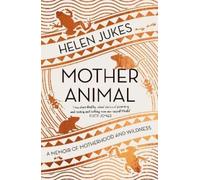 Helen Jukes Mother Animal (Tascabile)