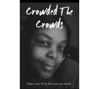 Helen June White Aka Jasmine Inkwell Crowded The Crowds (Tascabile)