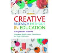 Helen Kara Narelle Lemon Dawn Mannay Meg Creative Research Methods (Tascabile)