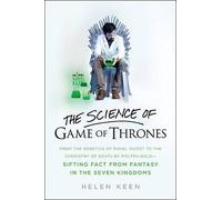 Helen Keen The Science of Game of Thrones (Copertina rigida)