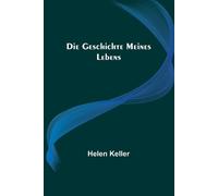 Helen Keller Die Geschichte meines Lebens (Tascabile)