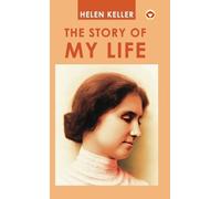Helen Keller The Story Of My Life (Edition2024) (Copertina rigida)