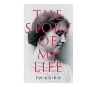 Helen Keller The Story of My Life (Tascabile)