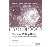 Helen Kent A-level German Writing Skills: Essays, Translations and S (Tascabile)