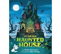 Helen Ketteman At the Old Haunted House (Copertina rigida)