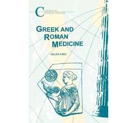 Helen King Greek and Roman Medicine (Tascabile) Classical World
