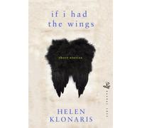 Helen Klonaris If I Had the Wings (Tascabile)