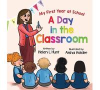 Helen L Hunt A Day in the Classroom (Copertina rigida) My First Year at School